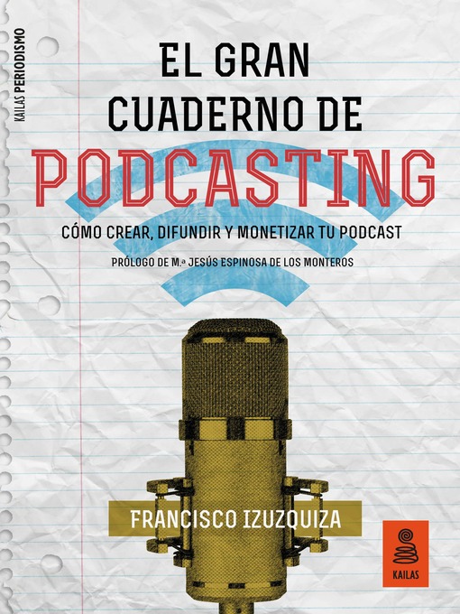 Title details for El Gran Cuaderno de Podcasting by Francisco Izuzquiza - Available
